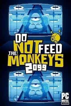 Do Not Feed the Monkeys 2099 (2023) PC Repack от FitGirl