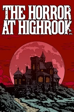 The Horror at Highrook (2025) PC от Механики