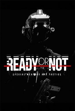 Ready Or Not (2021) PC от Механики на Русском