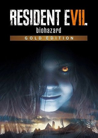 Resident Evil 7: Biohazard - Gold Edition (2017) PC RePack от Igruha