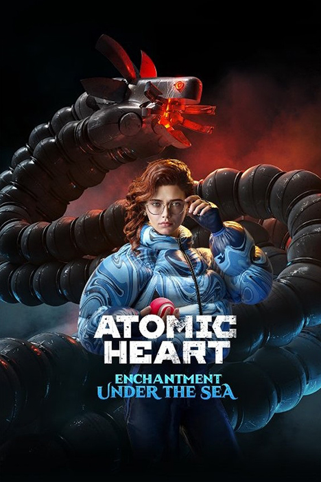 Atomic Heart: Enchantment Under the Sea (Чары Морских Глубин) [RUS|ENG] (2025) PC Пиратка Portable с Русской озвучкой + ALL DLCs