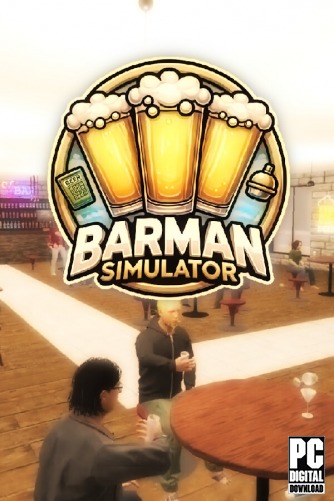 Barman Simulator (Симулятор Бармена) [RUS|ENG] (2025) PC RePack от Механики