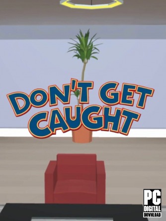 Don't Get Caught [RUS|ENG] (2025) PC RePack от Механики