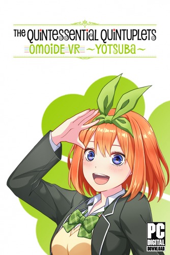 The Quintessential Quintuplets OMOIDE VR ~YOTSUBA~ [RUS|ENG] (2025) PC Пиратка