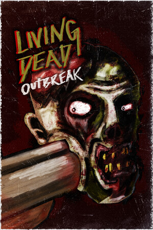 Living Dead Outbreak v.Build 22279357 [RUS|ENG] (2026) PC Пиратка Portable
