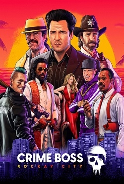 Crime Boss: Rockay City - Complete Collection v.1.19 [RUS|ENG] (2024) PC RePack от FitGirl + 11 DLC